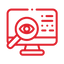 Red line icon of a computer monitor with a magnifying glass showing an eye symbol.